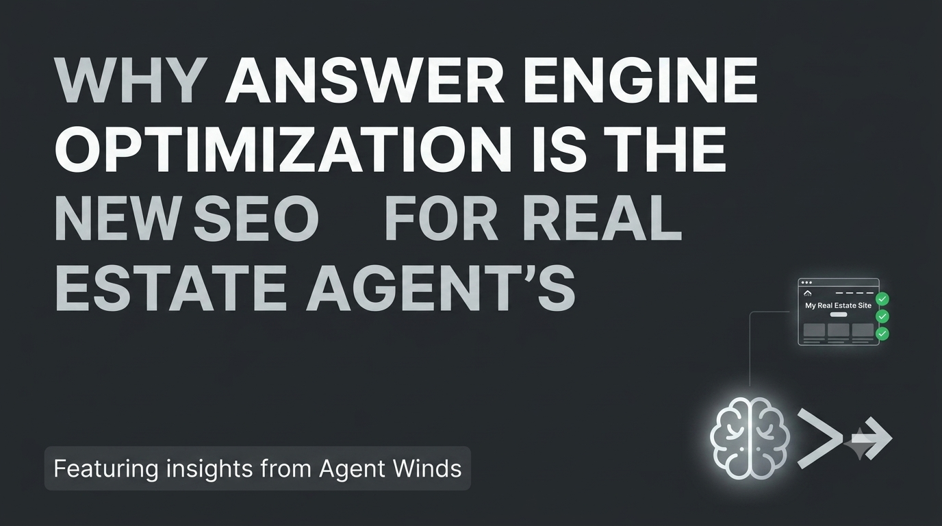 Why Answer Engine Optimization Is the New SEO for Real Estate Agents