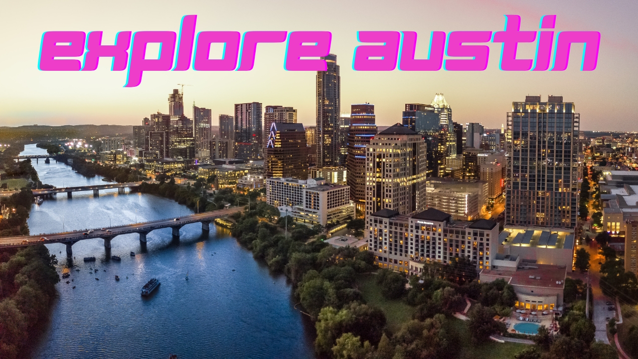 Living in Austin Texas: Outdoor Life, Culture, and What Makes the City Unique
