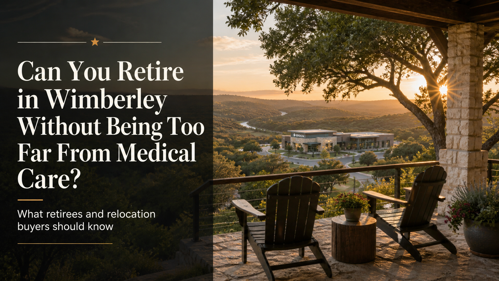 Can You Retire in Wimberley Without Being Too Far From Medical Care?