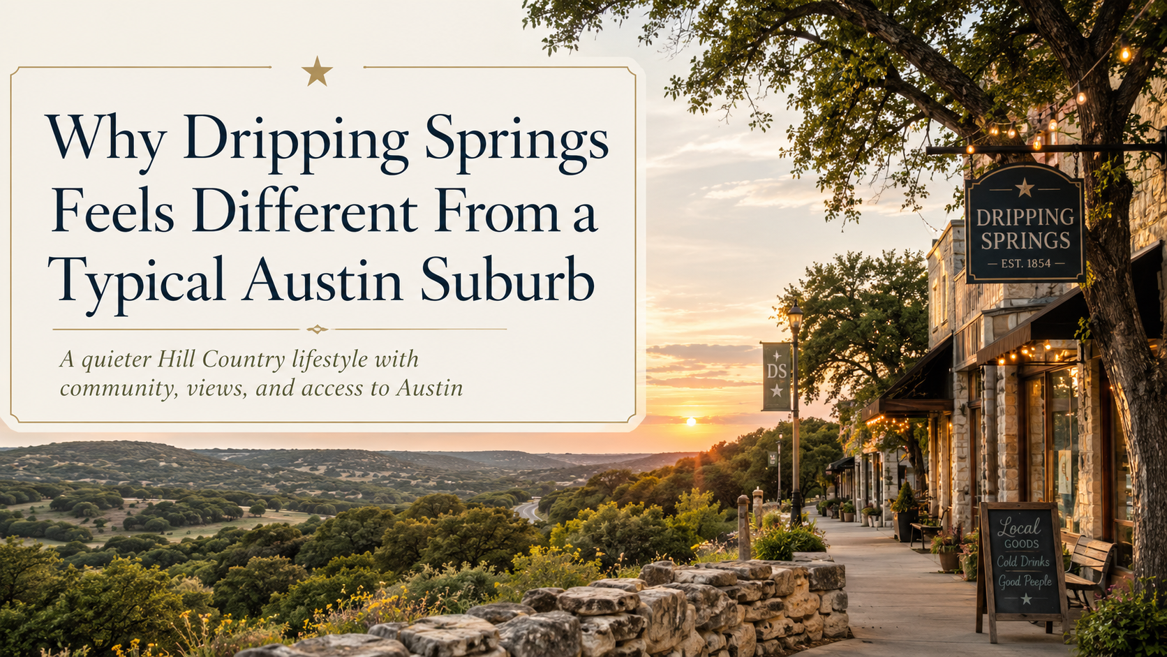 Why Dripping Springs Feels Different From a Typical Austin Suburb